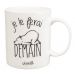 Tasse Je le ferai demain