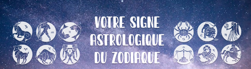 Cadeau avec votre signe Astrologique du Zodiaque
